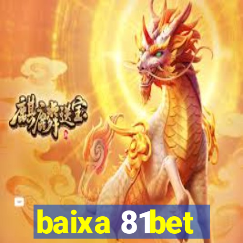 baixa 81bet